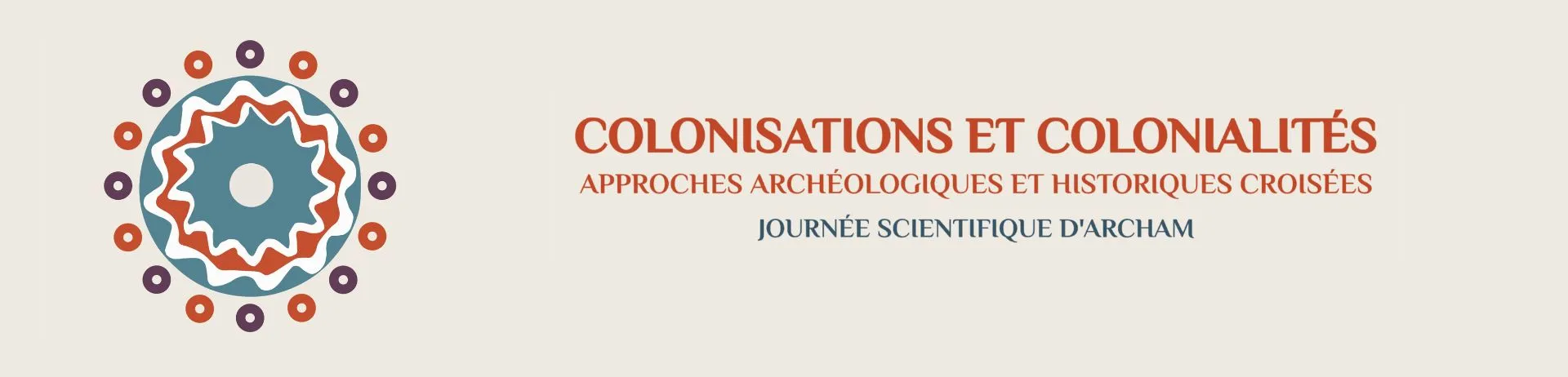 Colonisations et colonialités approches archéologiques et historiques croisées